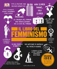 Il libro del femminismo. Grandi idee spiegate in modo semplice - Librerie.coop