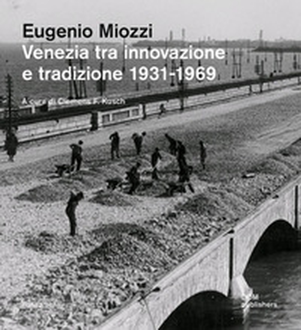 Venezia tra innovazione e tradizione 1931-1969 - Librerie.coop Venezia tra innovazione e tradizione 1931-1969 - Librerie.coop