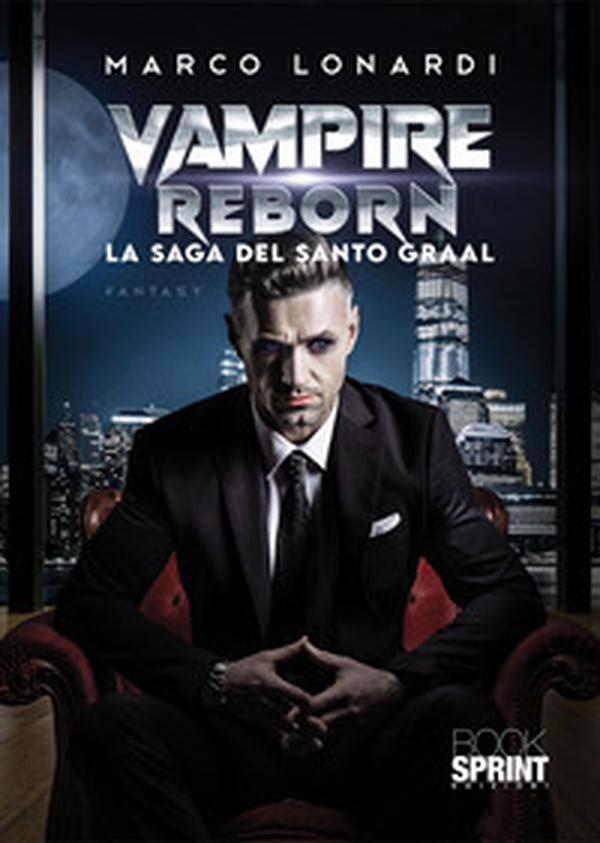 Vampire reborn. La saga del Santo Graal - Librerie.coop Vampire reborn. La saga del Santo Graal - Librerie.coop