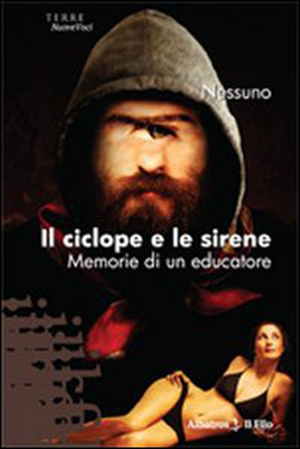 Il ciclope e le sirene. Memorie di un educatore - Librerie.coop Il ciclope e le sirene. Memorie di un educatore - Librerie.coop