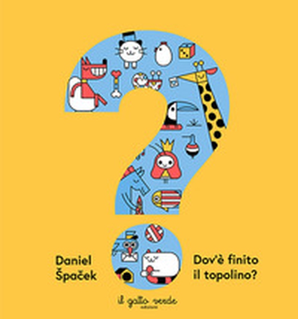 Dov'è finito il topolino? - Librerie.coop Dov'è finito il topolino? - Librerie.coop