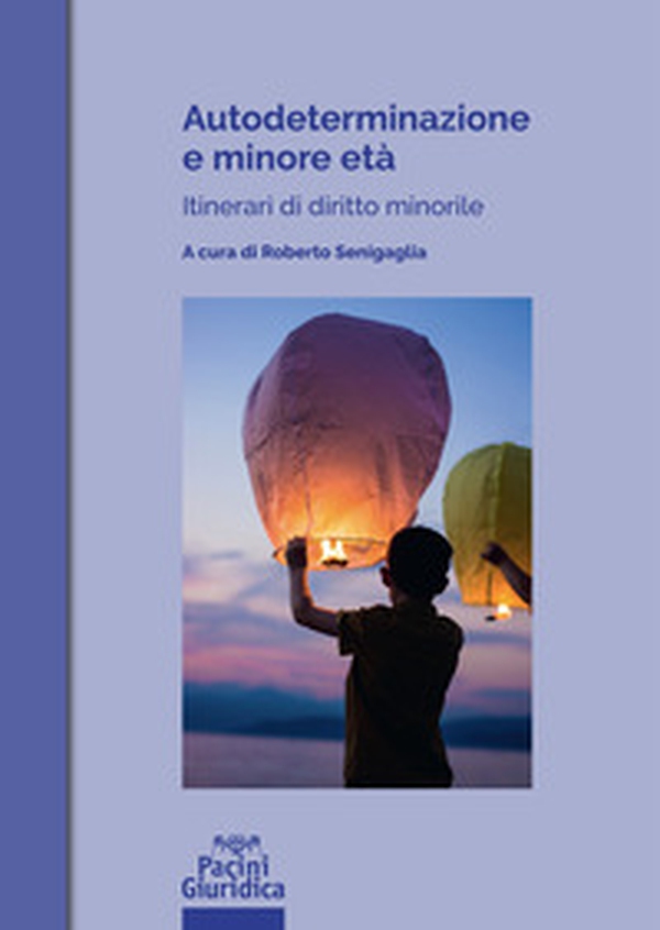 Autodeterminazione e minore età. Itinerari di diritto minorile - Librerie.coop Autodeterminazione e minore età. Itinerari di diritto minorile - Librerie.coop