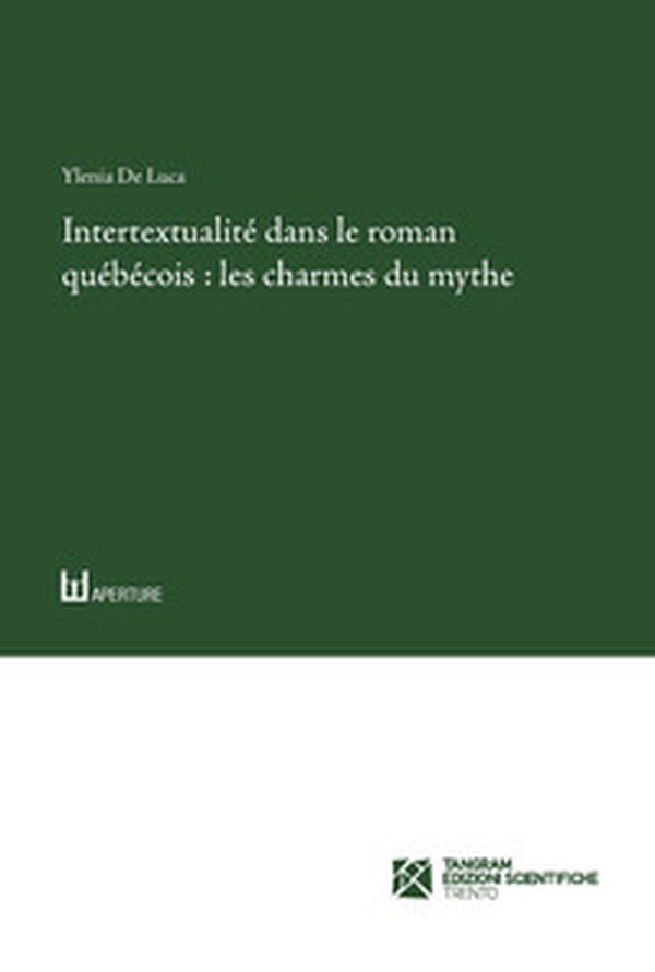 Intertextualité dans le roman québécois: les charmes du mythe - Librerie.coop Intertextualité dans le roman québécois: les charmes du mythe - Librerie.coop