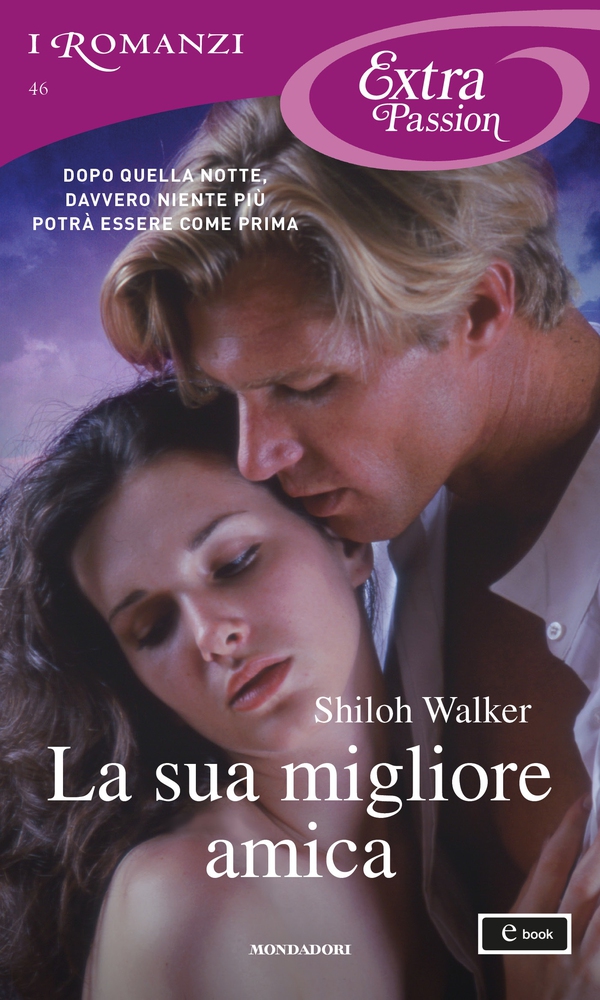 La sua migliore amica (I Romanzi Extra Passion) - Librerie.coop La sua migliore amica (I Romanzi Extra Passion) - Librerie.coop