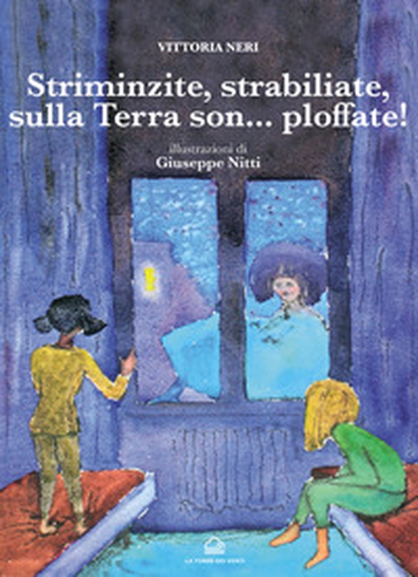 Striminzite, strabiliate sulla terra son... Ploffate! - Librerie.coop Striminzite, strabiliate sulla terra son... Ploffate! - Librerie.coop