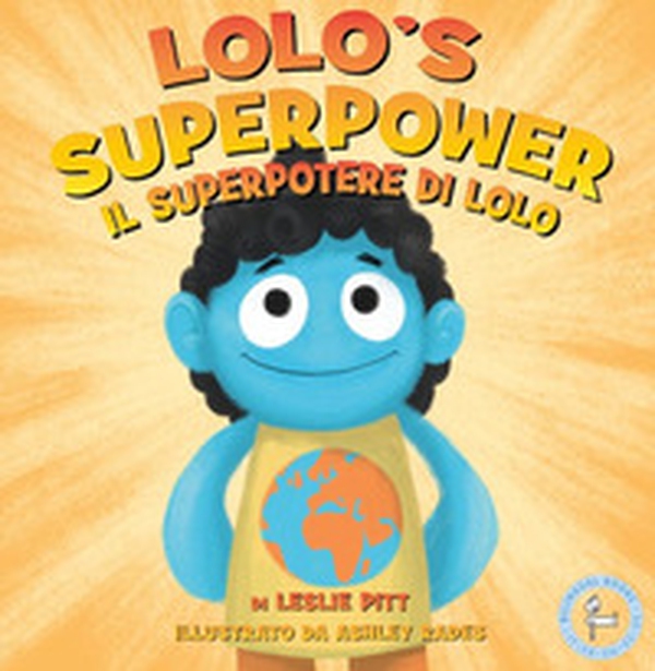 Il superpotere di Lolo-Lolo's superpower - Librerie.coop Il superpotere di Lolo-Lolo's superpower - Librerie.coop