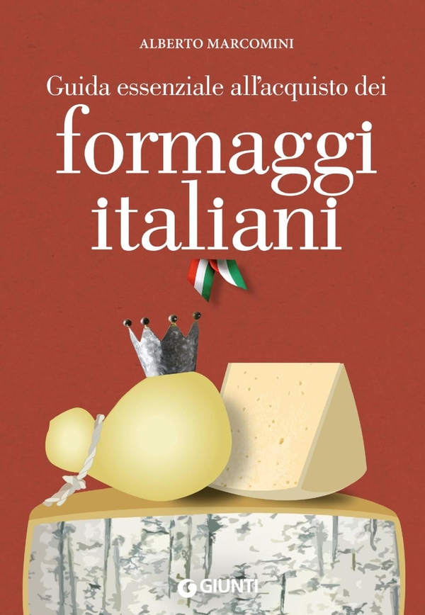 Guida esseziale all'acquisto dei formaggi italiani - Librerie.coop Guida esseziale all'acquisto dei formaggi italiani - Librerie.coop
