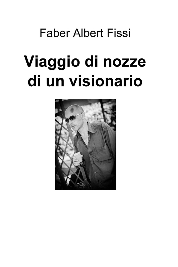 Viaggio di nozze di un visionario - Librerie.coop Viaggio di nozze di un visionario - Librerie.coop