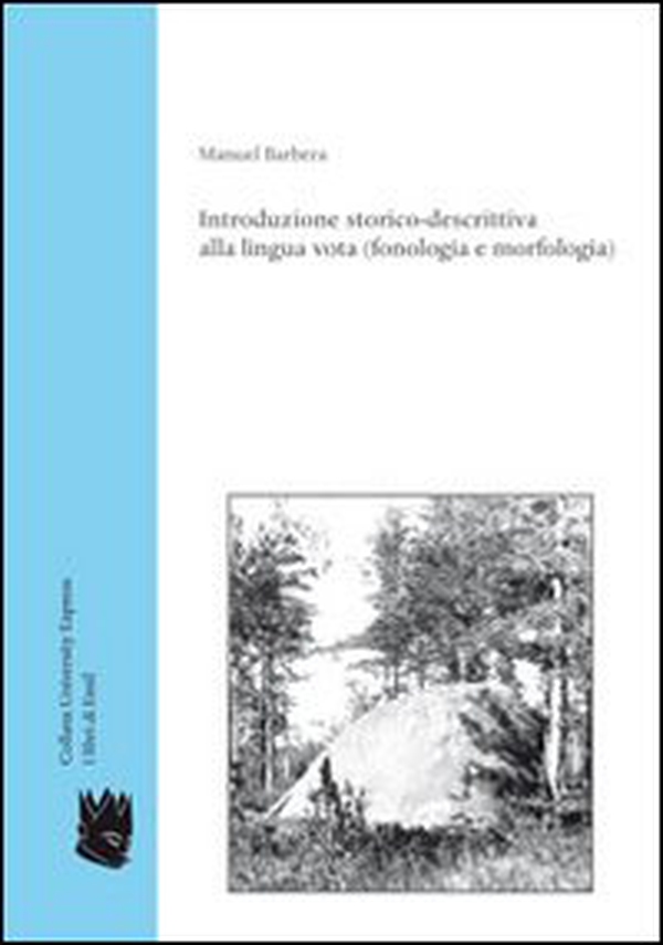 Introduzione storico-descrittiva alla lingua vota (fonologia e morfologia) - Librerie.coop Introduzione storico-descrittiva alla lingua vota (fonologia e morfologia) - Librerie.coop
