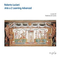 Roberto Luciani Arte a 2 Learning Advanced - Librerie.coop