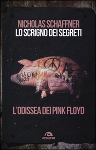 Lo scrigno dei segreti. L'odissea dei Pink Floyd - Librerie.coop