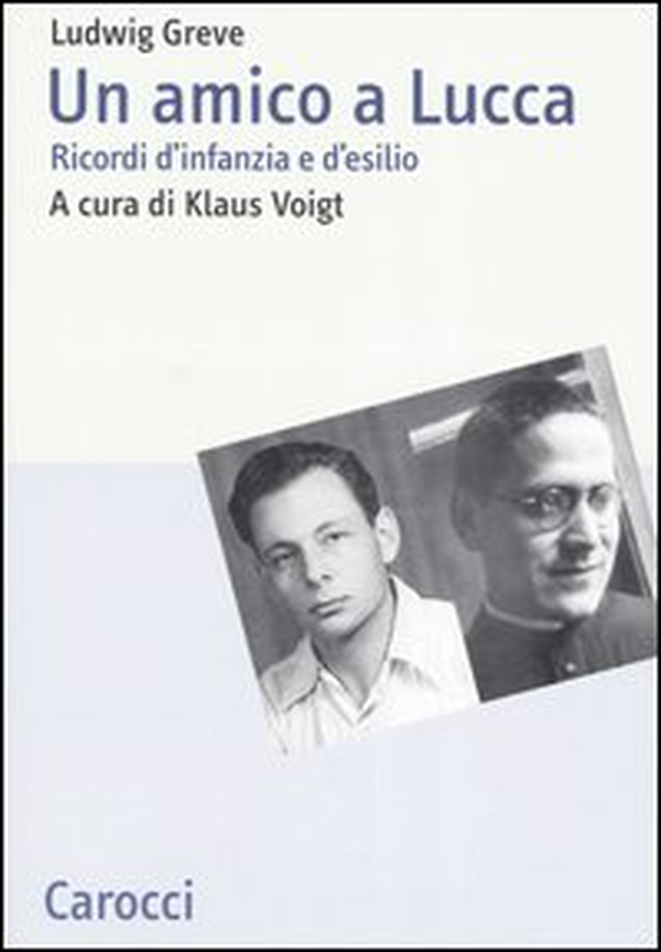 Un amico a Lucca. Ricordi d'infanzia e d'esilio - Librerie.coop Un amico a Lucca. Ricordi d'infanzia e d'esilio - Librerie.coop