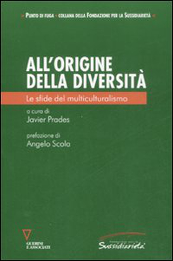 All'origine della diversità. Le sfide del multiculturalismo - Librerie.coop All'origine della diversità. Le sfide del multiculturalismo - Librerie.coop