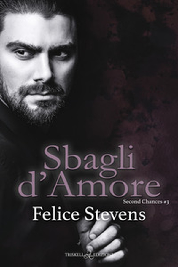 Sbagli d'amore. Second chances - Vol. 3 - Librerie.coop Sbagli d'amore. Second chances - Vol. 3 - Librerie.coop
