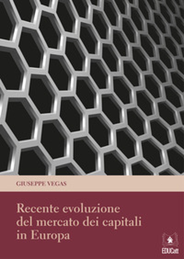 Recente evoluzione del mercato dei capitali in Europa - Librerie.coop Recente evoluzione del mercato dei capitali in Europa - Librerie.coop