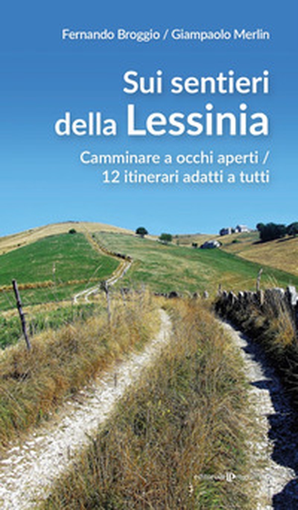 Sui sentieri della Lessinia. Camminare a occhi aperti/12 itinerari adatti a tutti - Librerie.coop Sui sentieri della Lessinia. Camminare a occhi aperti/12 itinerari adatti a tutti - Librerie.coop