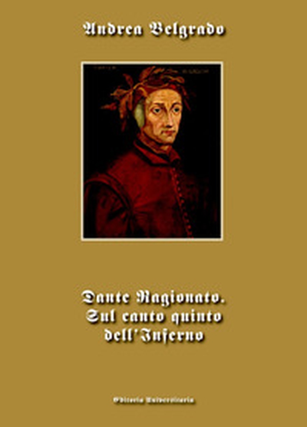 Dante Ragionato. Sul canto quinto dell'Inferno - Librerie.coop Dante Ragionato. Sul canto quinto dell'Inferno - Librerie.coop