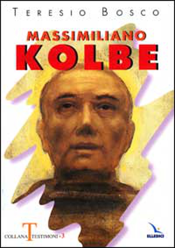 Massimiliano Kolbe - Librerie.coop Massimiliano Kolbe - Librerie.coop