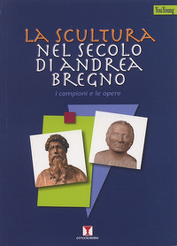 La scultura nel secolo di Andrea Bregno. I campioni e le opere - Librerie.coop La scultura nel secolo di Andrea Bregno. I campioni e le opere - Librerie.coop