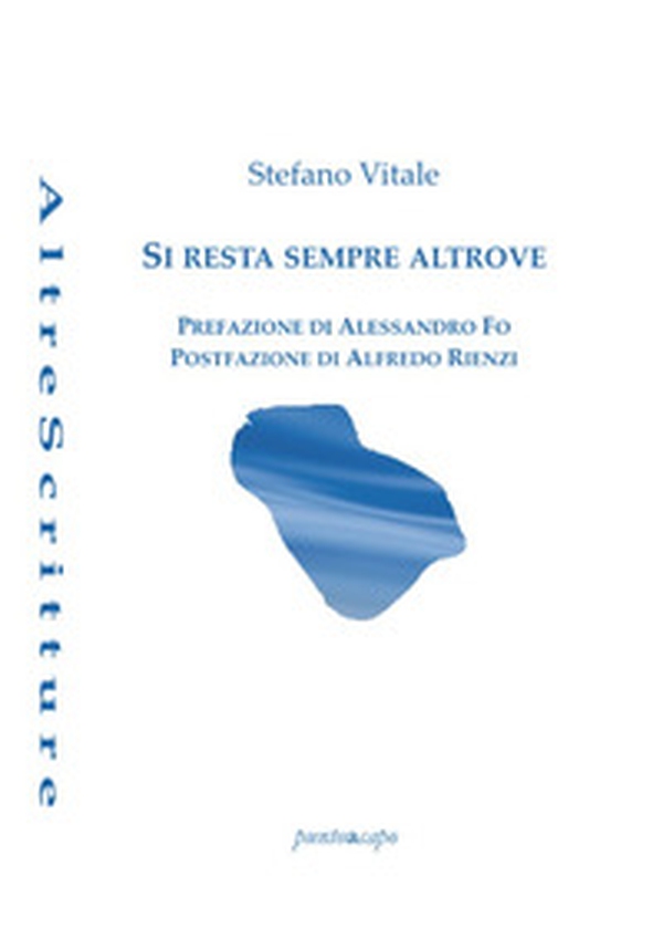 Si resta sempre altrove - Librerie.coop Si resta sempre altrove - Librerie.coop