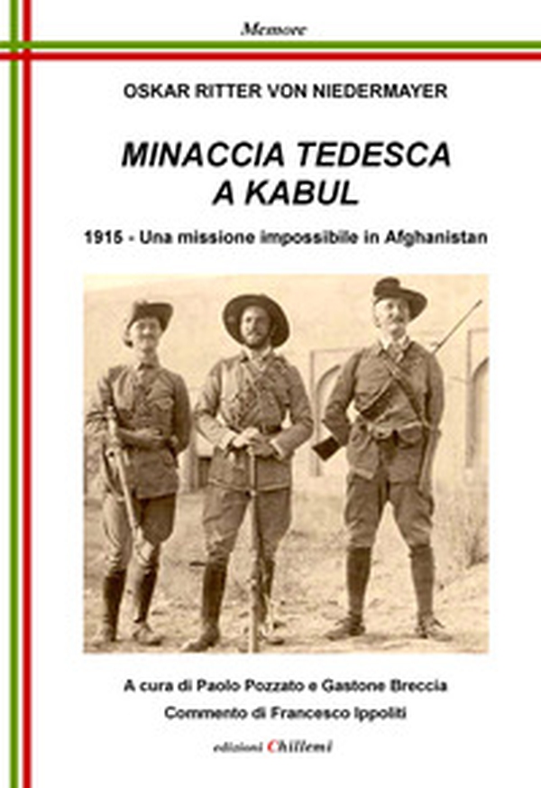 Minaccia Tedesca a Kabul. 1915. Una missione impossibile in Afghanistan - Librerie.coop Minaccia Tedesca a Kabul. 1915. Una missione impossibile in Afghanistan - Librerie.coop