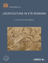 L'agricoltura in età romana - Librerie.coop