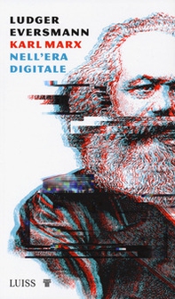 Karl Marx nell'era digitale - Librerie.coop