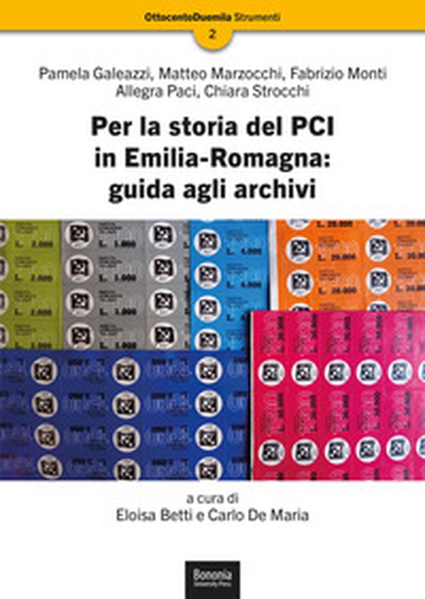 Per la storia del PCI in Emilia-Romagna: guida agli archivi - Librerie.coop Per la storia del PCI in Emilia-Romagna: guida agli archivi - Librerie.coop