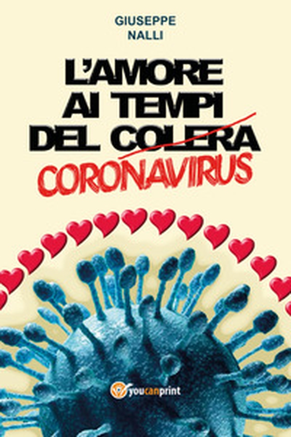L'amore ai tempi del (colera) corona virus - Librerie.coop L'amore ai tempi del (colera) corona virus - Librerie.coop
