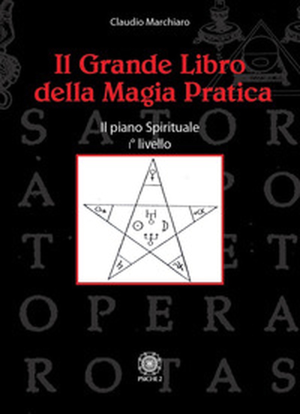 Il grande libro della magia pratica. Il piano spirituale. 1° livello - Librerie.coop Il grande libro della magia pratica. Il piano spirituale. 1° livello - Librerie.coop