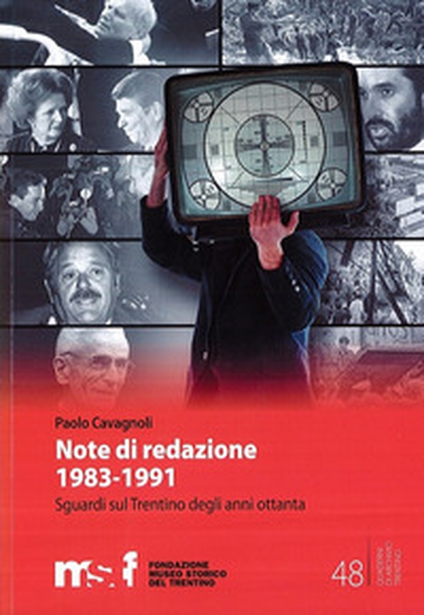 Note di redazione, 1983-1991. Sguardi sul Trentino degli anni ottanta - Librerie.coop Note di redazione, 1983-1991. Sguardi sul Trentino degli anni ottanta - Librerie.coop
