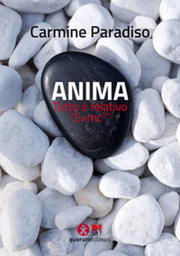 Anima. Tutto è relativo «E=mc2» - Librerie.coop Anima. Tutto è relativo «E=mc2» - Librerie.coop