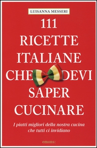 111 ricette italiane che devi sapere cucinare - Librerie.coop