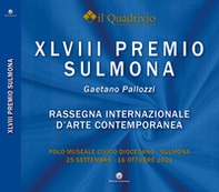 Quarantottesimo Premio Sulmona «Gaetano Pallozzi». Rassegna internazionale d'arte contemporanea - Librerie.coop