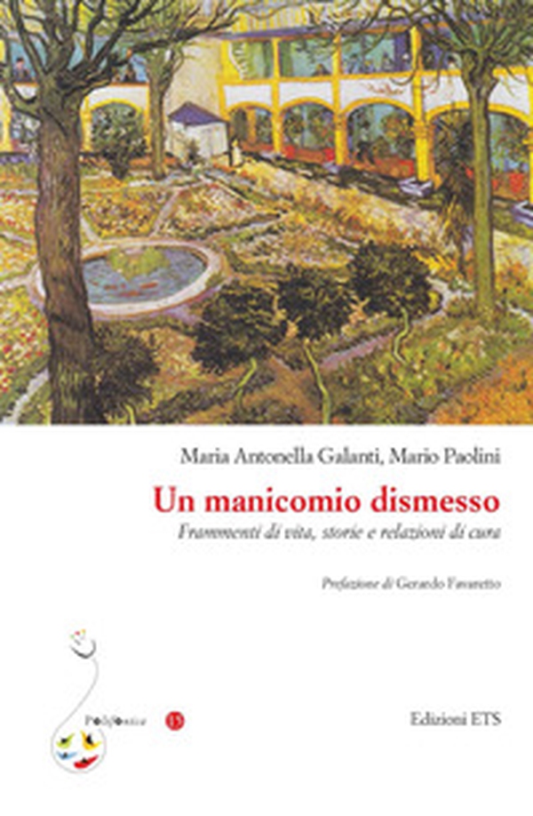 Un manicomio dismesso. Frammenti di vita, storie e relazioni di cura - Librerie.coop Un manicomio dismesso. Frammenti di vita, storie e relazioni di cura - Librerie.coop