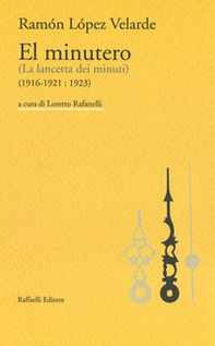 El minutero. (La lancetta dei minuti) (1916-1921 : 1923) - Librerie.coop