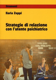 Strategie di relazione con l'utente psichiatrico - Librerie.coop