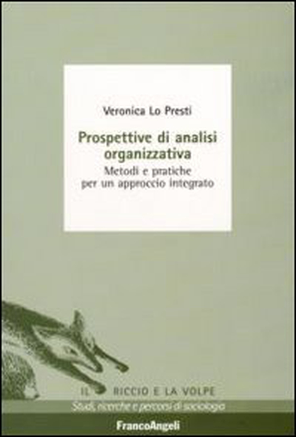 Prospettive di analisi organizzativa. Metodi e pratiche per un approccio integrato - Librerie.coop Prospettive di analisi organizzativa. Metodi e pratiche per un approccio integrato - Librerie.coop