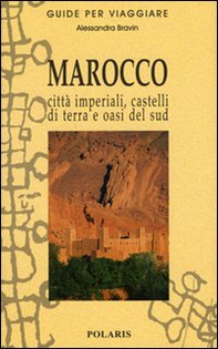 Marocco. Città imperiali, castelli di terra e oasi del sud - Librerie.coop
