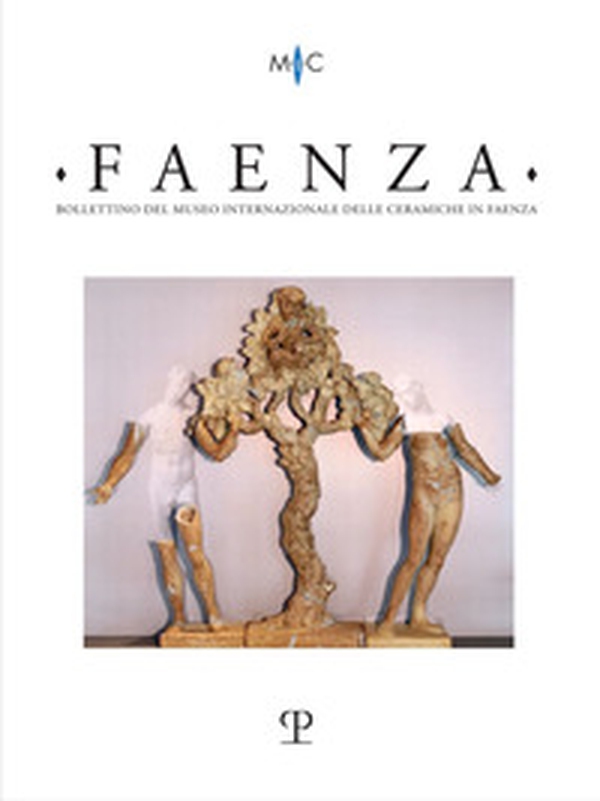 Faenza. Bollettino del museo internazionale delle ceramiche in Faenza. Ediz. italiana e inglese - Vol. 2 - Librerie.coop Faenza. Bollettino del museo internazionale delle ceramiche in Faenza. Ediz. italiana e inglese - Vol. 2 - Librerie.coop