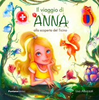 Il viaggio di Anna alla scoperta del Ticino - Librerie.coop