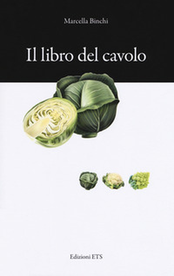 Il libro del cavolo. Consigli e ricette - Librerie.coop Il libro del cavolo. Consigli e ricette - Librerie.coop