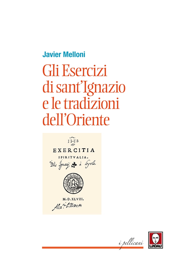 Gli Esercizi di sant'Ignazio e le tradizioni dell'Oriente - Librerie.coop Gli Esercizi di sant'Ignazio e le tradizioni dell'Oriente - Librerie.coop