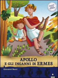 Apollo e gli inganni di Ermes. Storie nelle storie - Librerie.coop