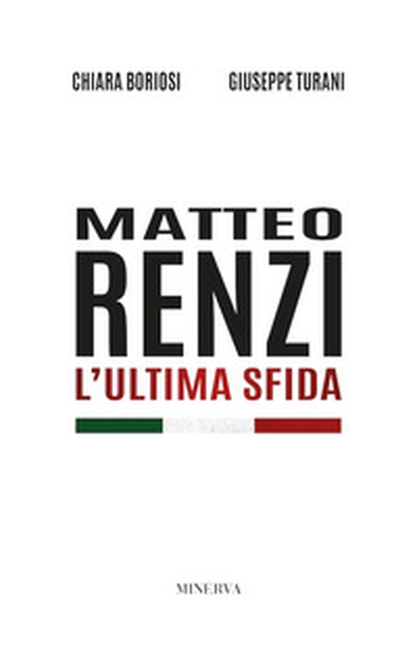 Matteo Renzi. L'ultima sfida - Librerie.coop Matteo Renzi. L'ultima sfida - Librerie.coop