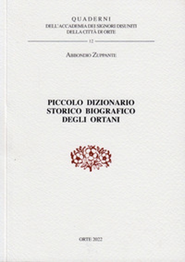 Piccolo dizionario storico biografico degli Ortani - Librerie.coop Piccolo dizionario storico biografico degli Ortani - Librerie.coop