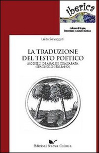 La traduzione del testo poetico. Modelli di analisi comparata (spagnolo-italiano) - Librerie.coop