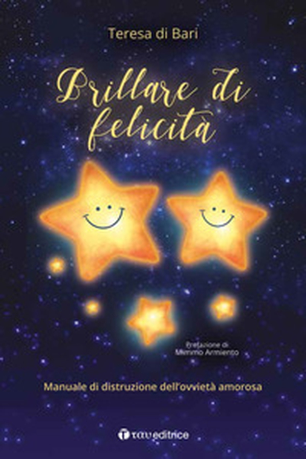 Brillare di felicità. Manuale di distruzione dell'ovvietà amorosa - Librerie.coop Brillare di felicità. Manuale di distruzione dell'ovvietà amorosa - Librerie.coop