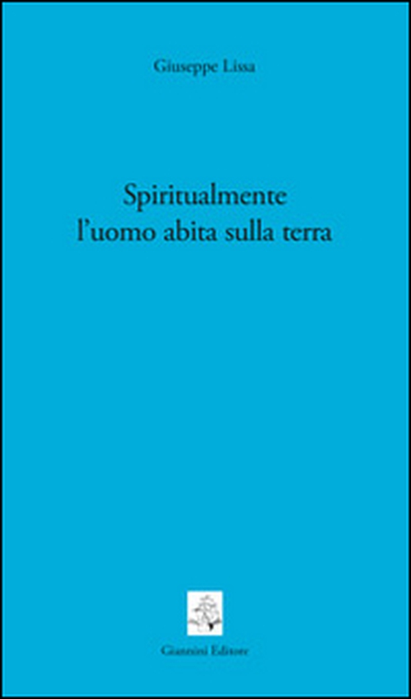 Spiritualmente l'uomo abita sulla terra - Librerie.coop Spiritualmente l'uomo abita sulla terra - Librerie.coop