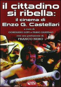 Il cittadino si ribella: il cinema di Enzo G. Castellari - Librerie.coop